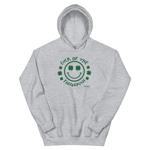 St Patys Luck Of the Thighrish Unisex Hoodie
