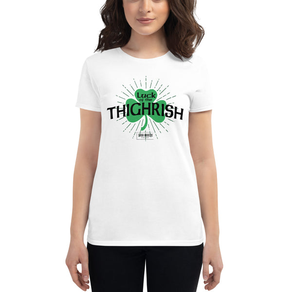 Women's Luck Of The Thighrish Shamrock T-Shirt