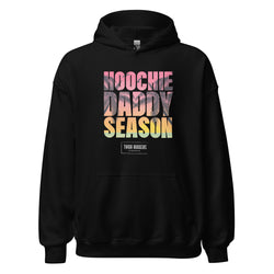 Unisex Hoochie Daddy Season Hoodie