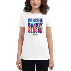 Women's Hoochie Daddy Season T-Shirt