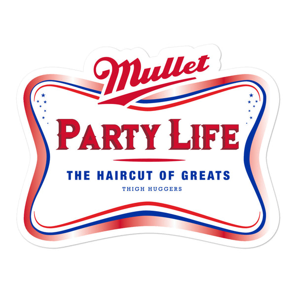 Mullet Party Life Bubble-free stickers