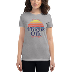 Women's Skies Out Thighs Out T-shirt